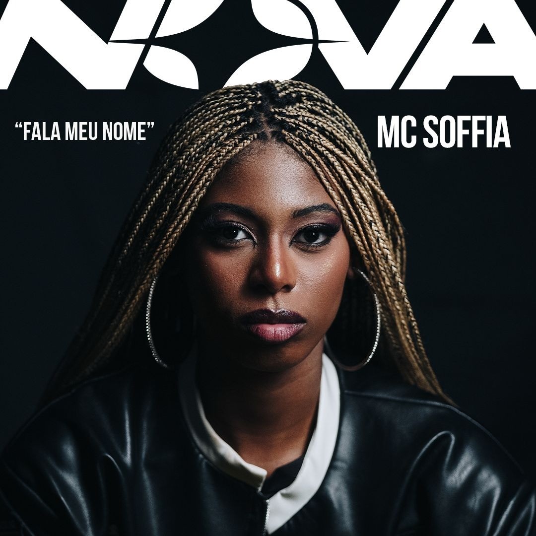 MC Soffia lança "Fala Meu Nome" no NOVA da Podpah Records